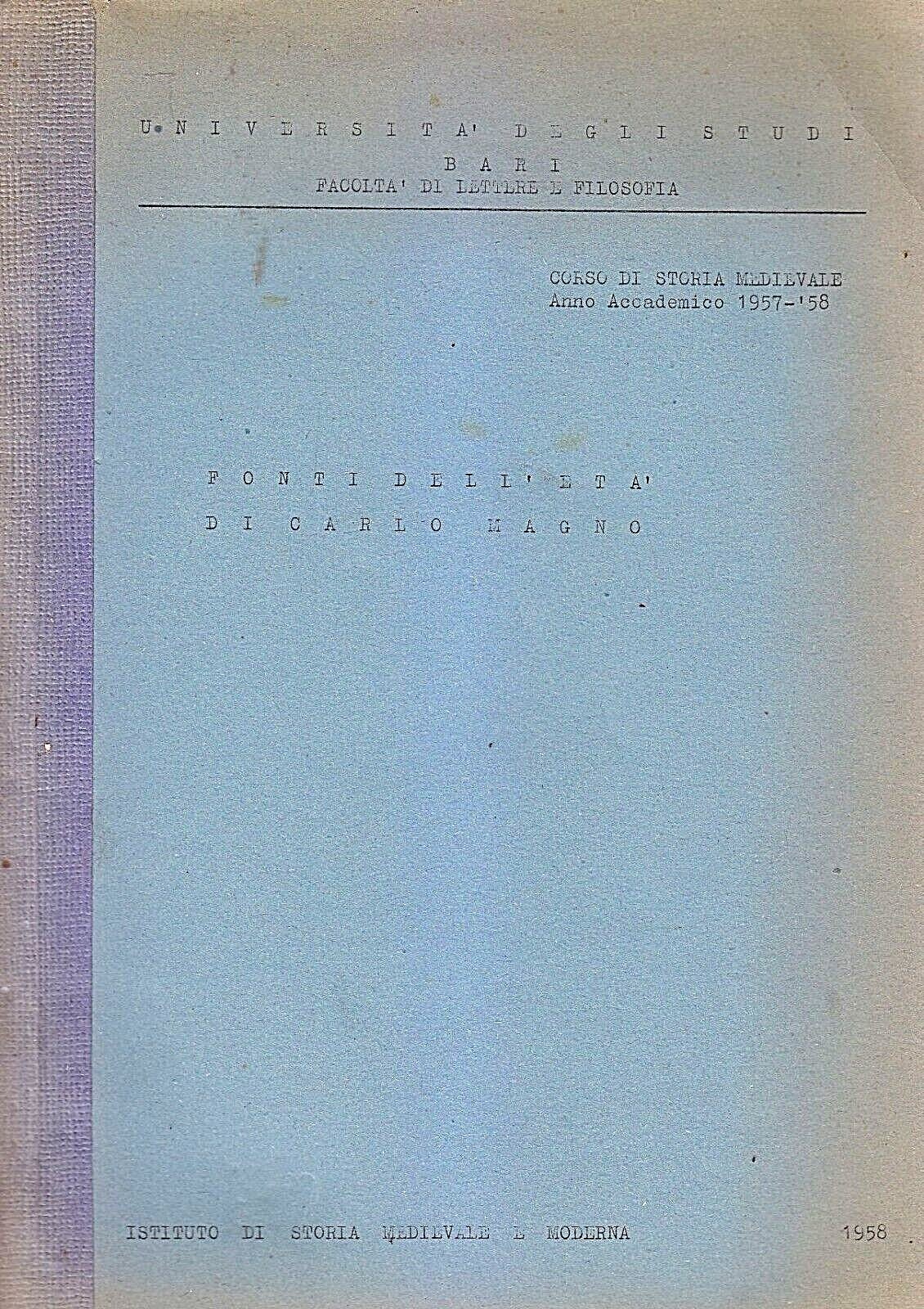 FONTI DELL’ETA' DI CARLO MAGNO di Gabriele Pepe 1958 storia …