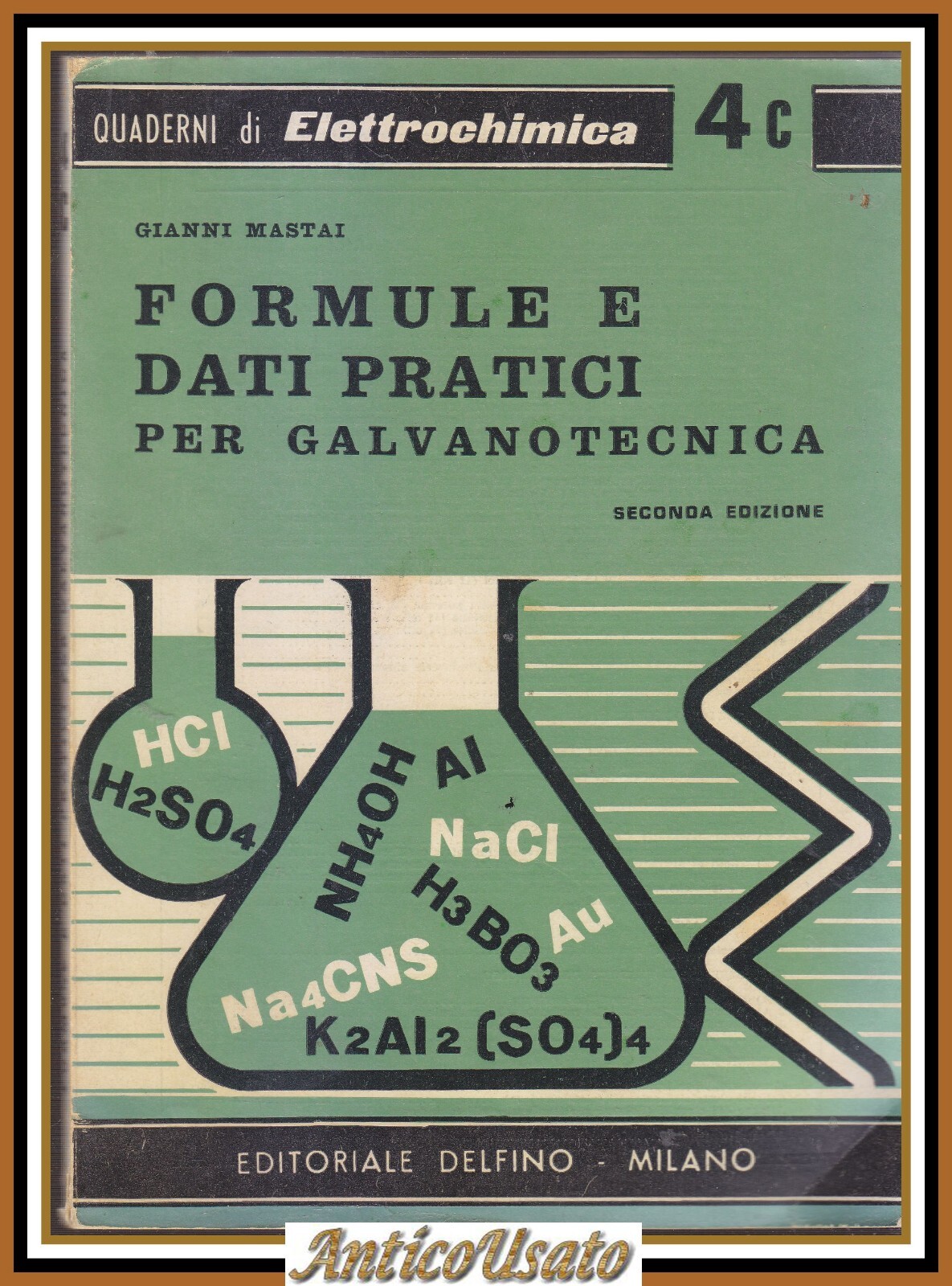 FORMULE E DATI PRATICI PER GALVANOTECNICA di Gianni Mastai 1962 …