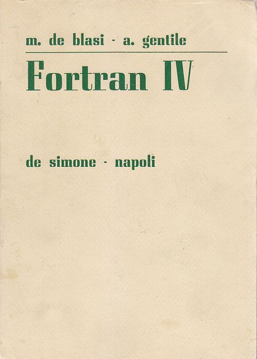 FORTRAN IV di De Blasi e Gentile - Edizione De …