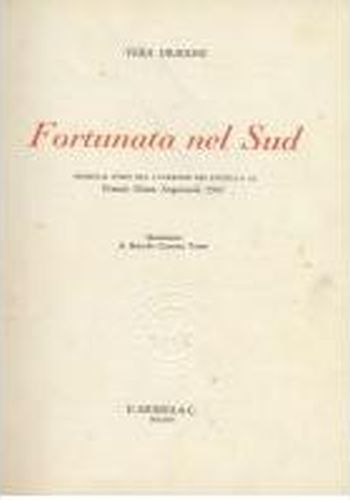 FORTUNATA NEL SUD di Vera Dragoni 1968 Mursia libro illustrato …