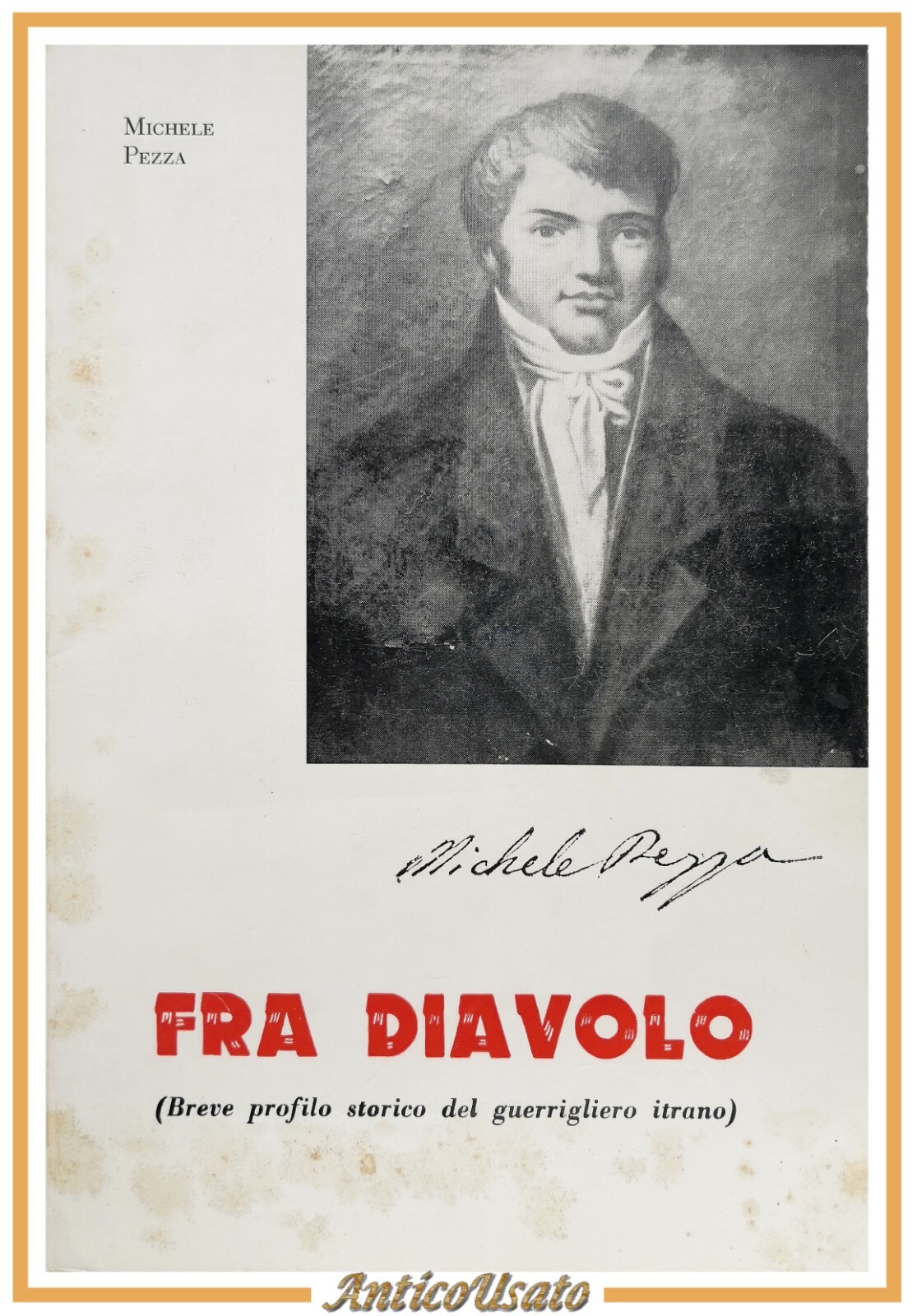 FRA DIAVOLO di Michele Pezza 1977 libro profilo storico biografia …
