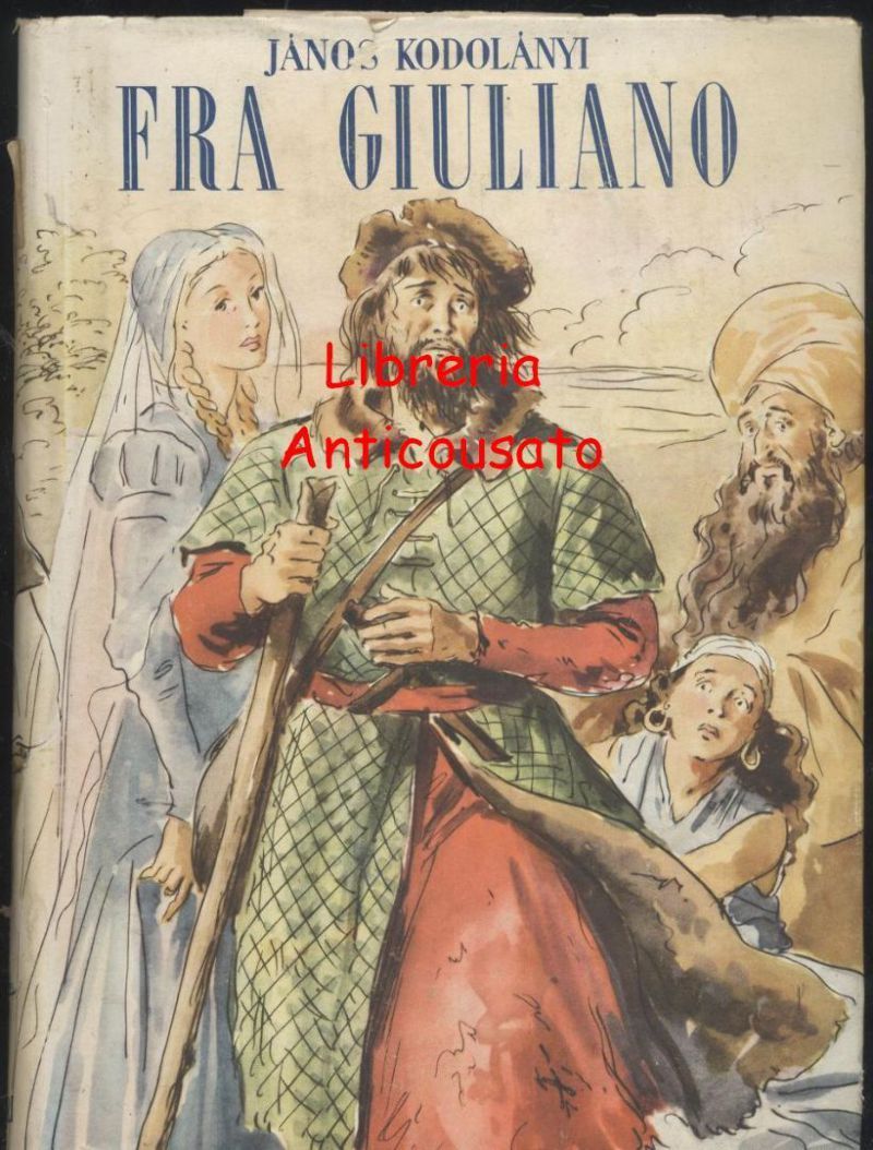 FRA GIULIANO di Janos Kodolanyi 1948 Mondadori II edizione libro …