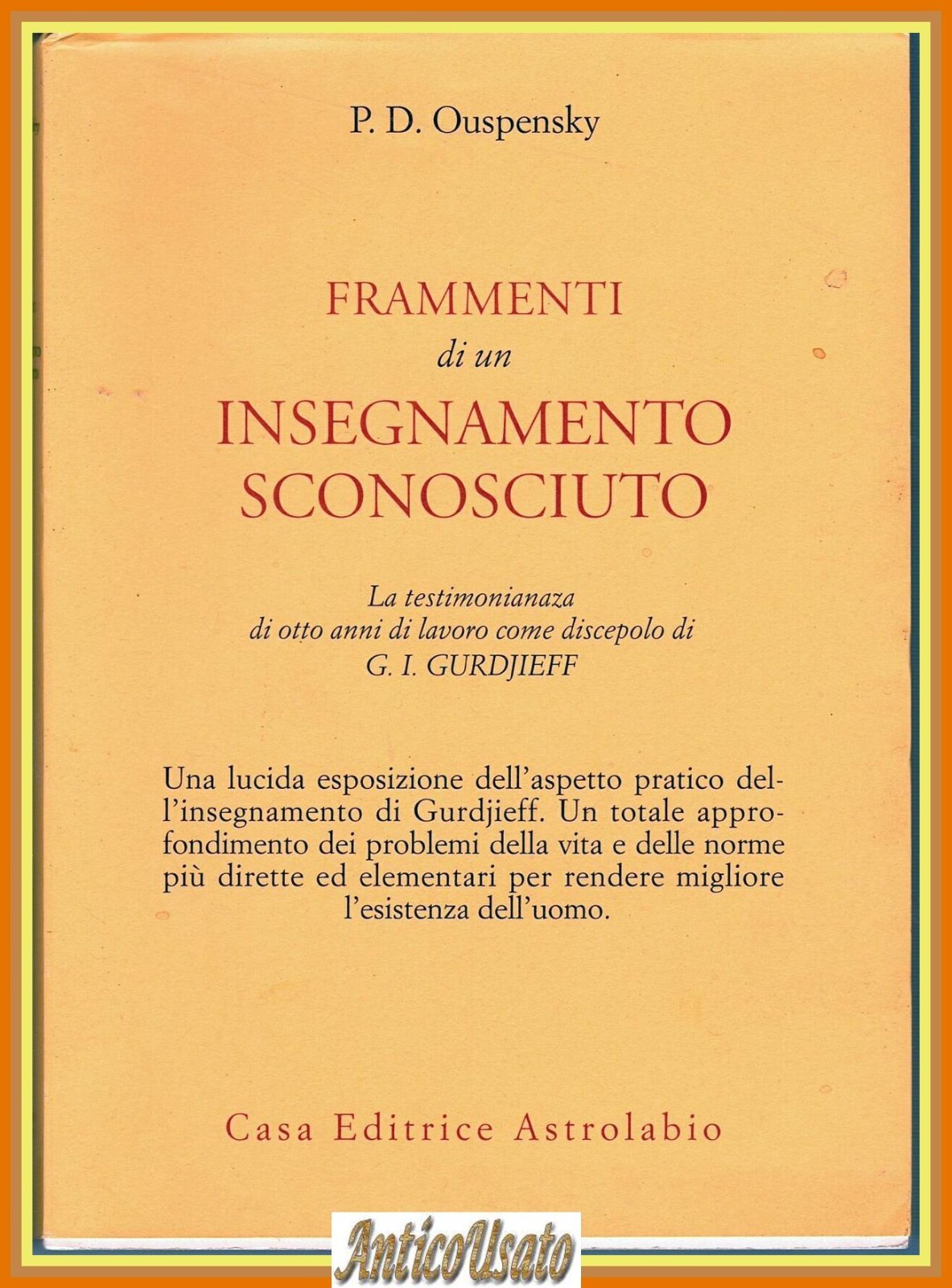 FRAMMENTI DI UN INSEGNAMENTO SCONOSCIUTO di Ouspensky 1976 Astrolabio Gurdjieff