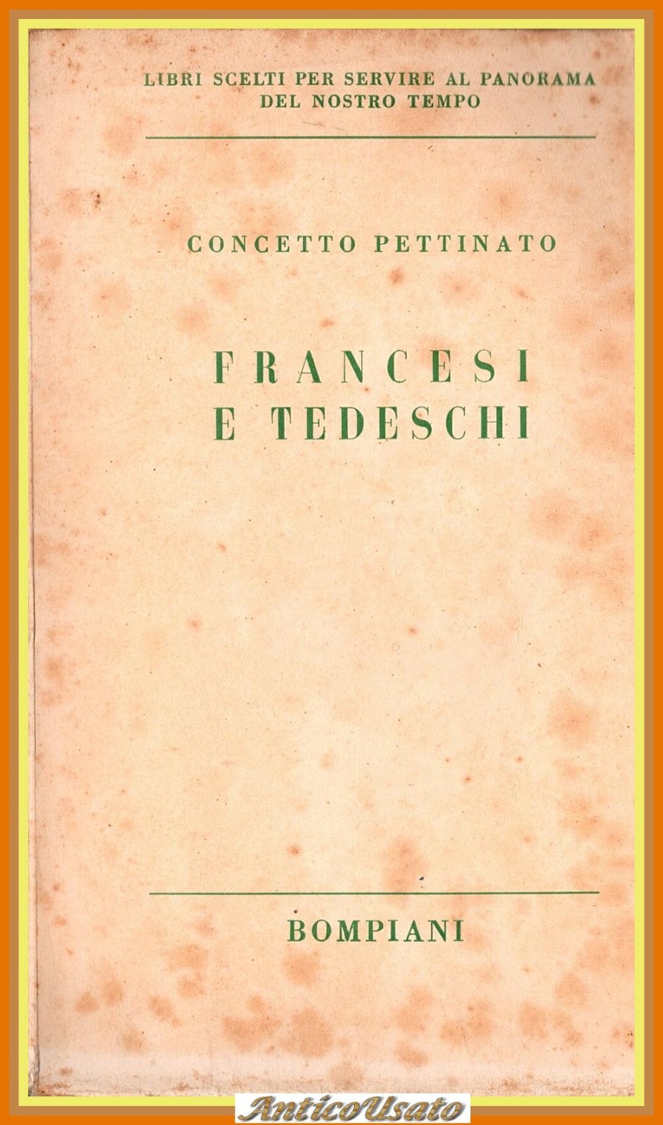 FRANCESI E TEDESCHI di Concetto Pettinato 1938 Bompiani Libro