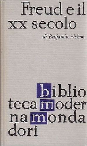 FREUD E IL XX SECOLO di Benjamin Nelson 1962 Mondadori …