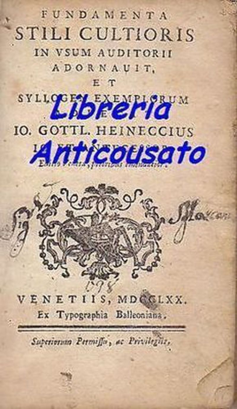 FUNDAMENTA STILI CULTIORIS di Heineccius 1770 Typhographia Balleoniana libro