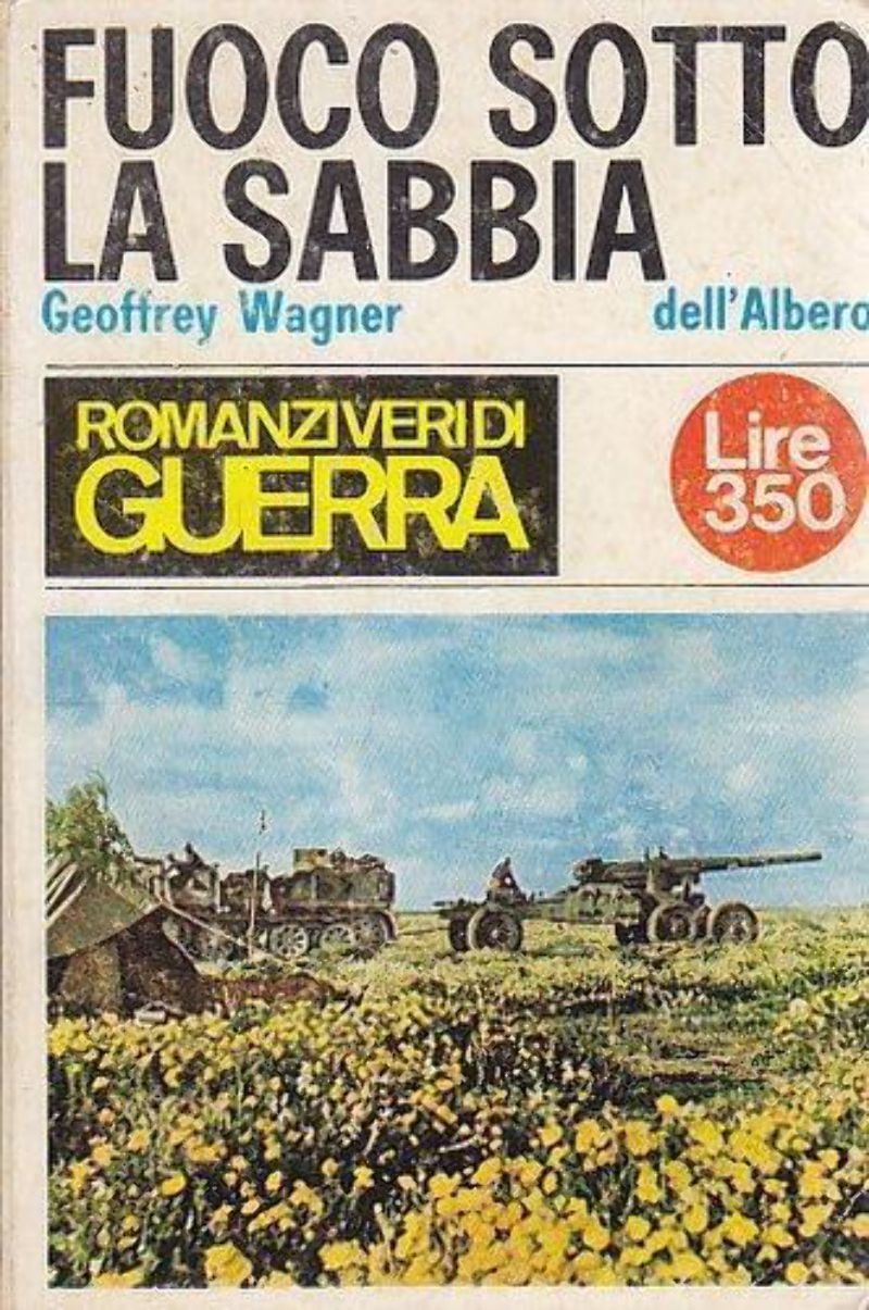 FUOCO SOTTO LA SABBIA di Geoffrey Wagner - 1966 Dell'Albero …