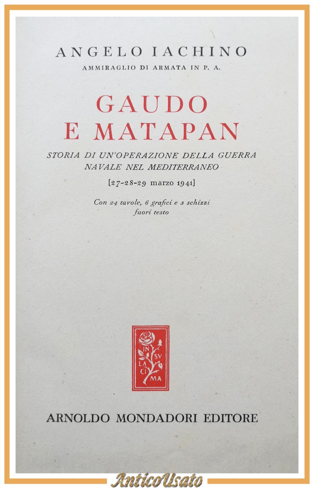 GAUDO E MATAPAN storia guerra navale di Angelo Iachino 1946 …