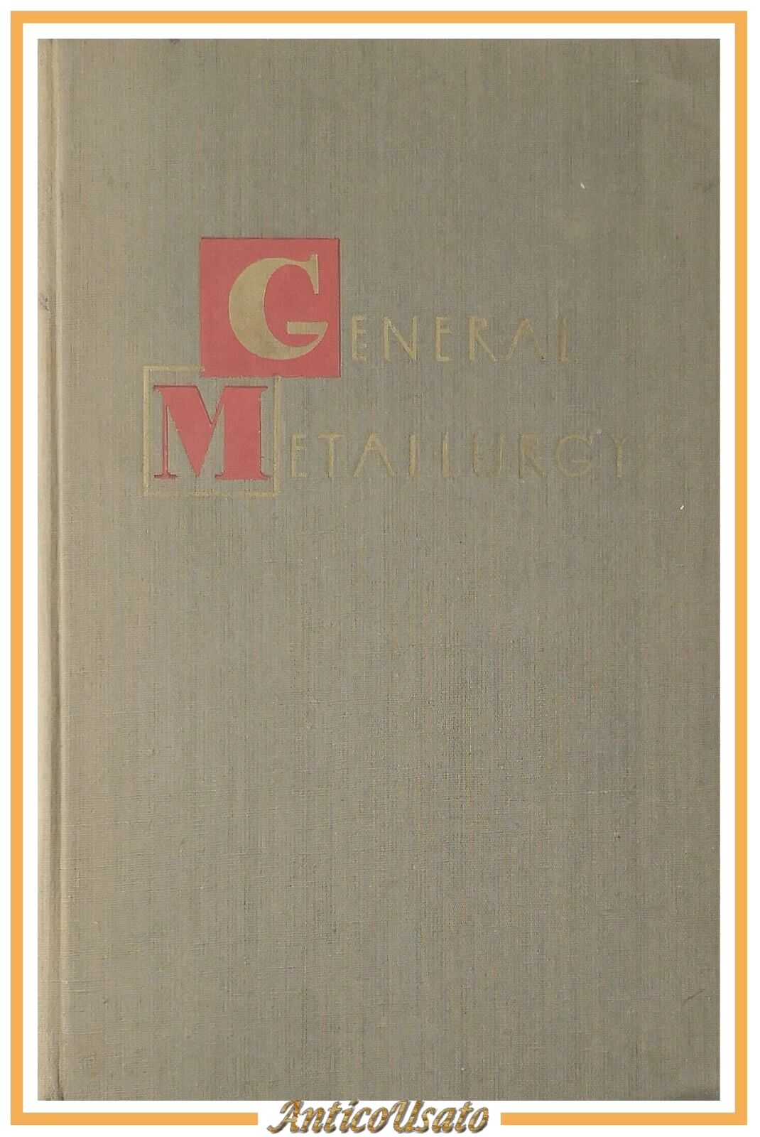 GENERAL METALLURGY di Sevryukov Kuzmin Chelishchev - Peace Publishers Libro