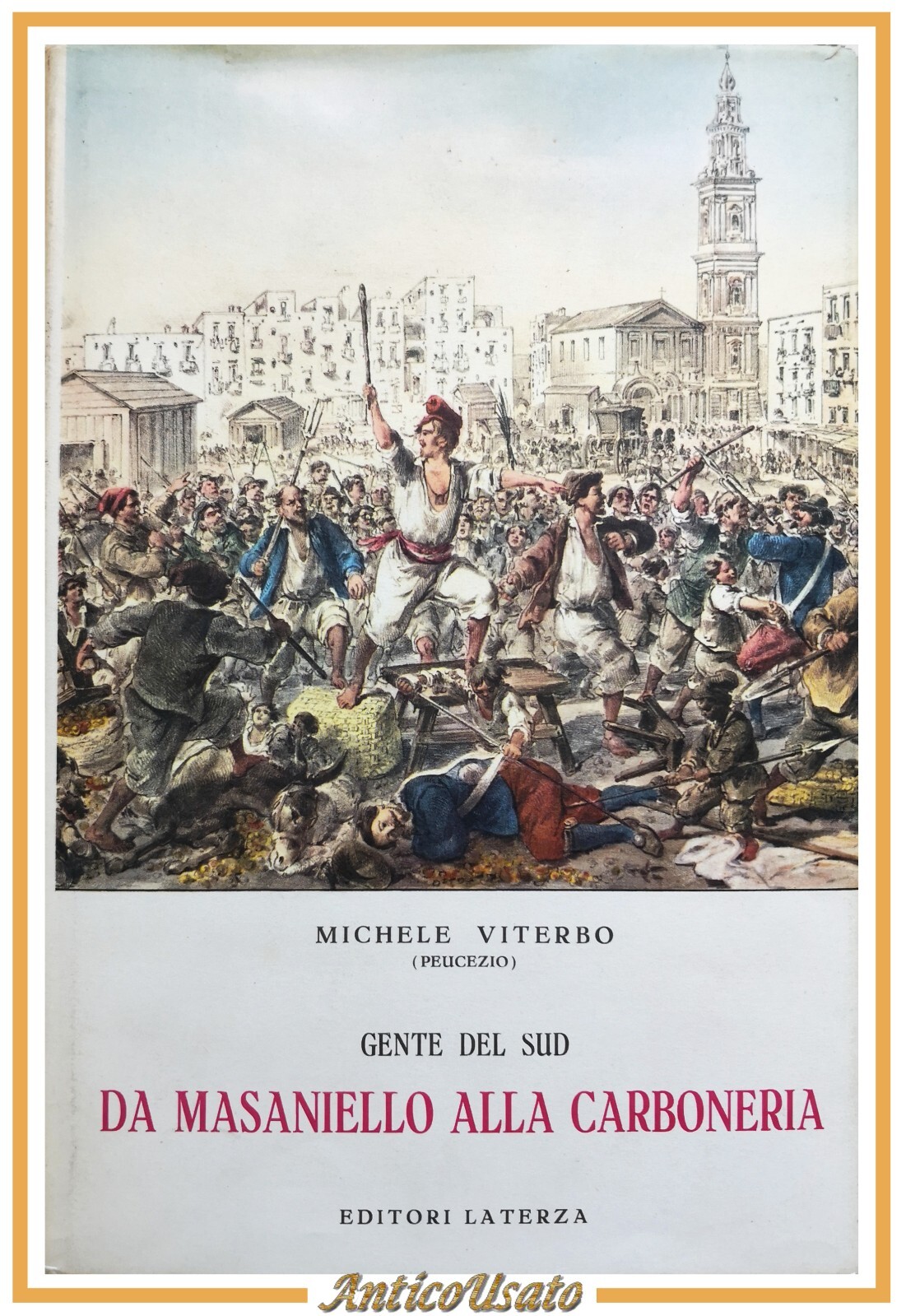 GENTE DEL SUD DA MASANIELLO ALLA CARBONERIA di Michele Viterbo …