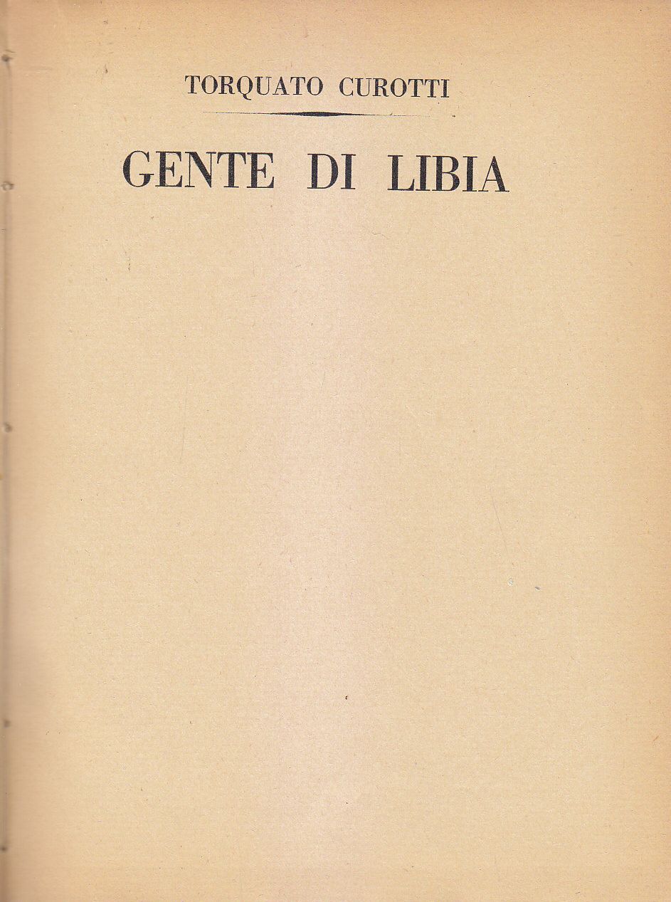 GENTE DI LIBIA Torquato Curotti 1928 Maggi I edizione 2500 …