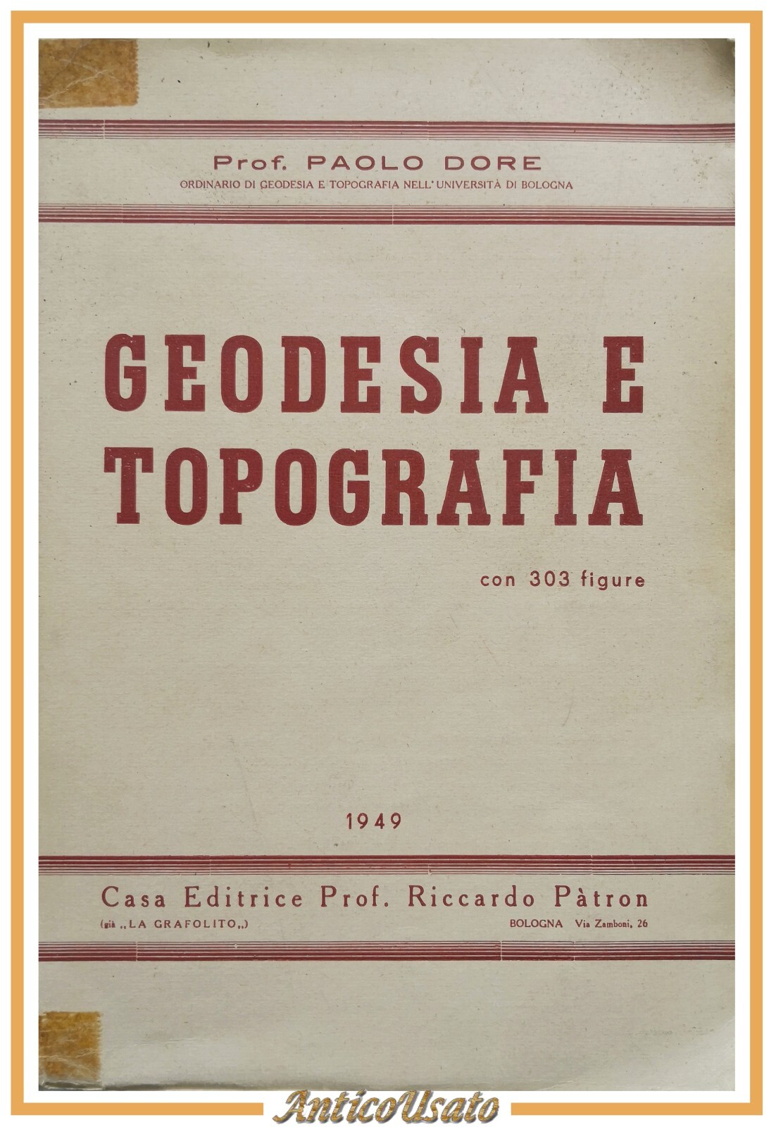 GEODESIA E TOPOGRAFIA di Paolo Dore 1949 Pàtron Libro Manuale …