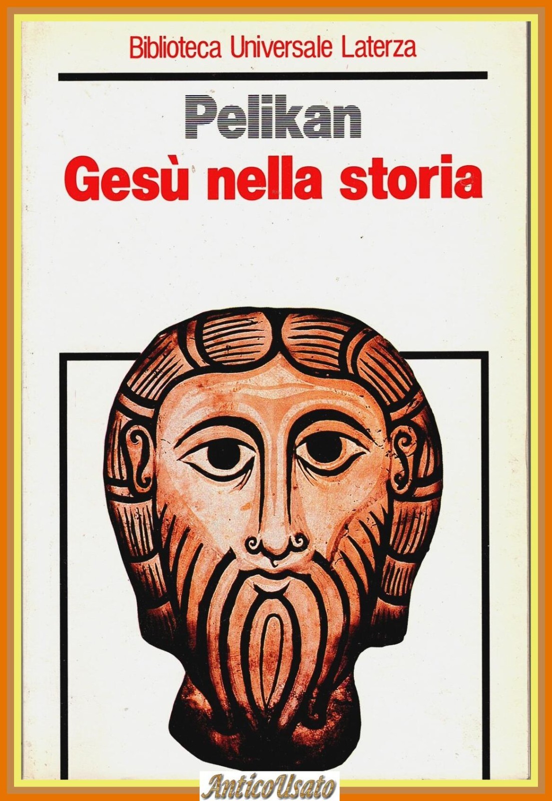 GESÙ NELLA STORIA di Pelikan 1989 Laterza Biblioteca Universale Libro