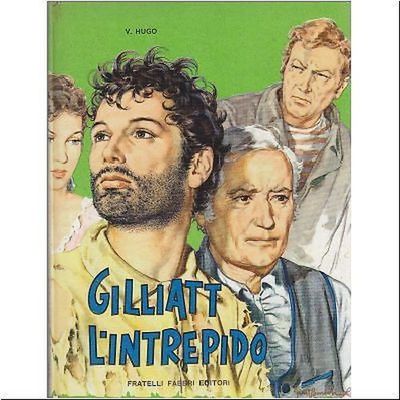 GILLIAT L'INTREPIDO di Victor Hugo 1961 Fabbri libro ragazzi illustrato …