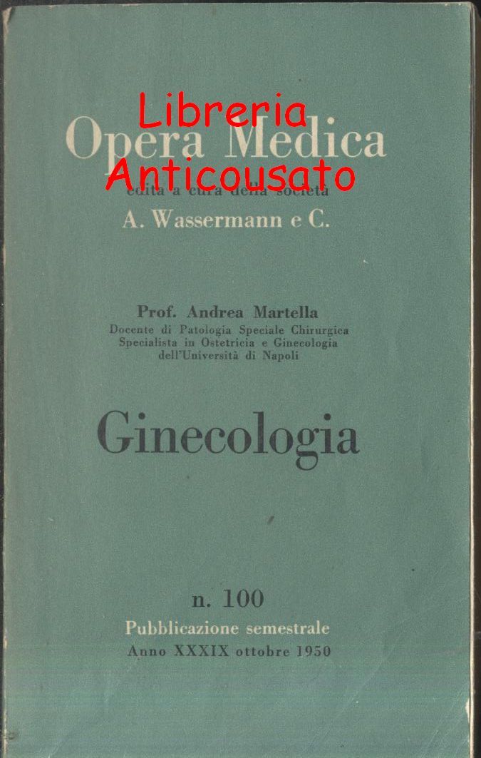 GINECOLOGIA Andrea Martella 1950 Opera medica Wassermann Libro medicina