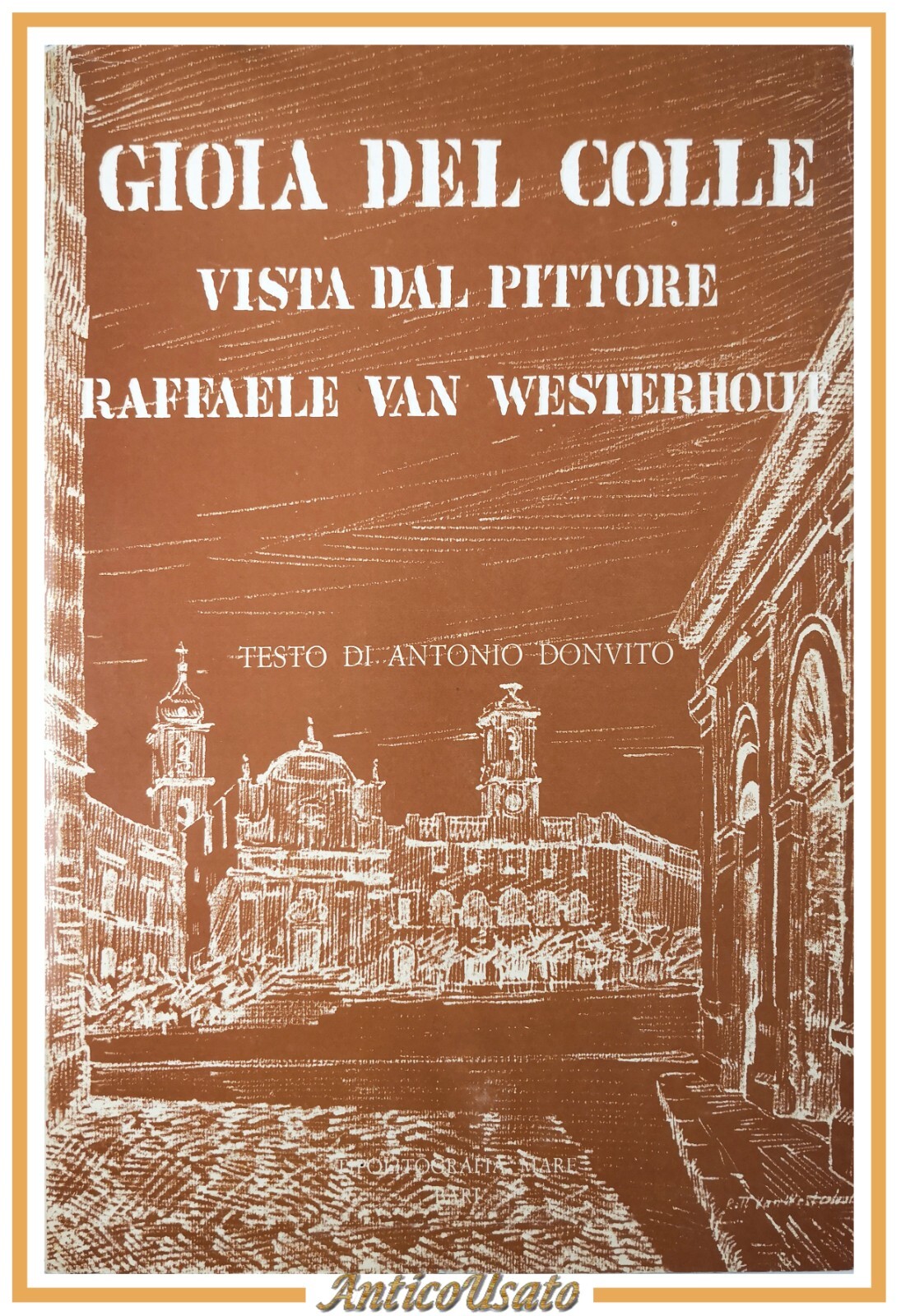 GIOIA DEL COLLE VISTA DAL PITTORE RAFFAELE VAN WESTERHOUT 1977 …
