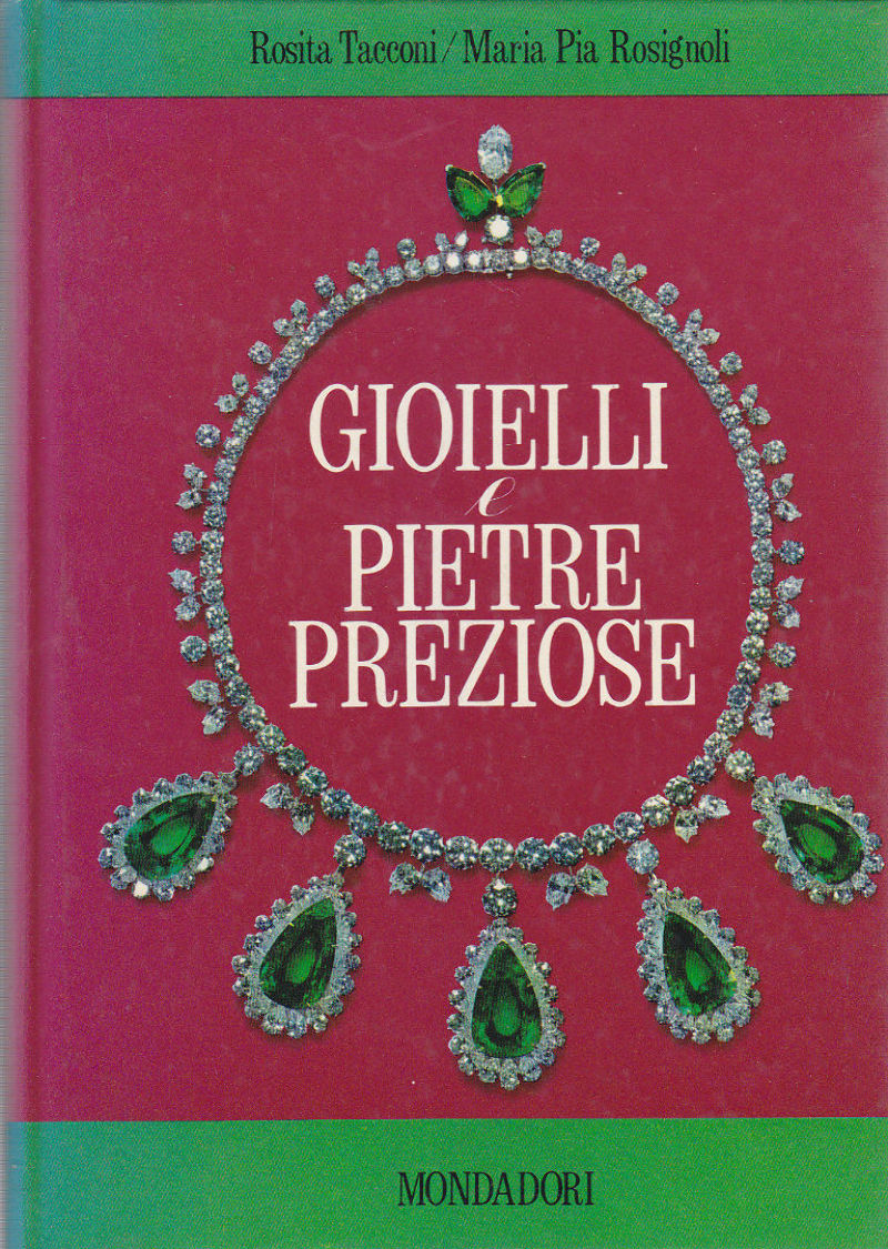 GIOIELLI E PIETRE PREZIOSE di Rosita Tacconi Pia Rosignoli 1968 …