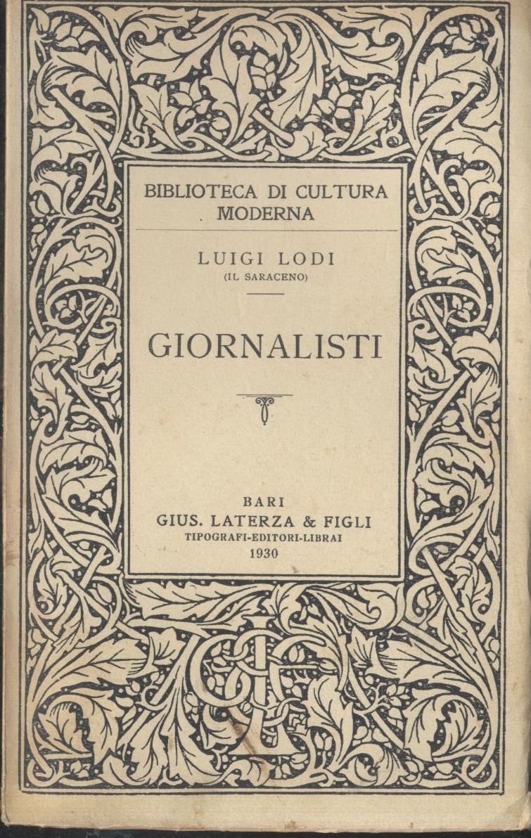 GIORNALISTI di Luigi Lodi ( il saraceno ) 1930 Laterza …
