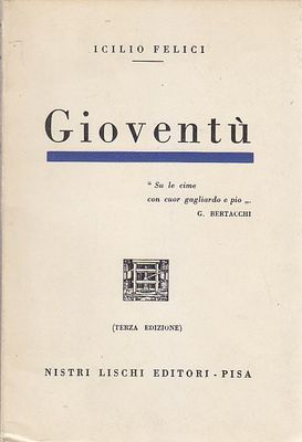 GIOVENTU' di Icilio Felici - Nistri Lischi 1938 III edizione …