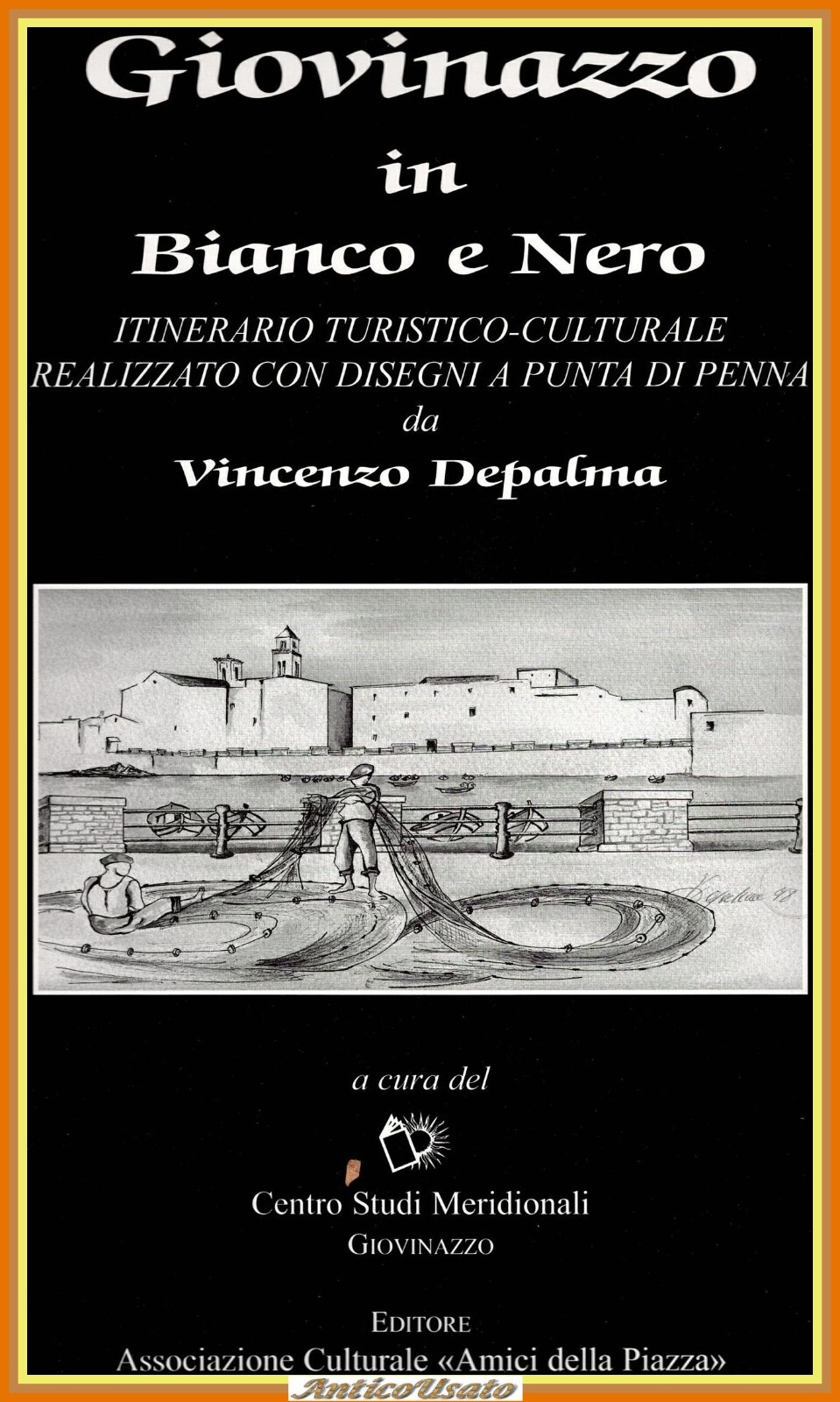 GIOVINAZZO IN BIANCO E NERO di Vincenzo Depalma 2005 Amici …