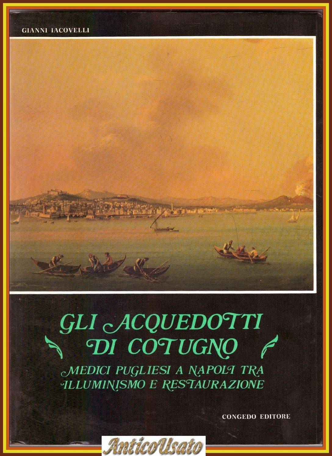 GLI ACQUEDOTTI DI COTUGNO Medici Pugliesi Napoli di Gianni Iacovelli …