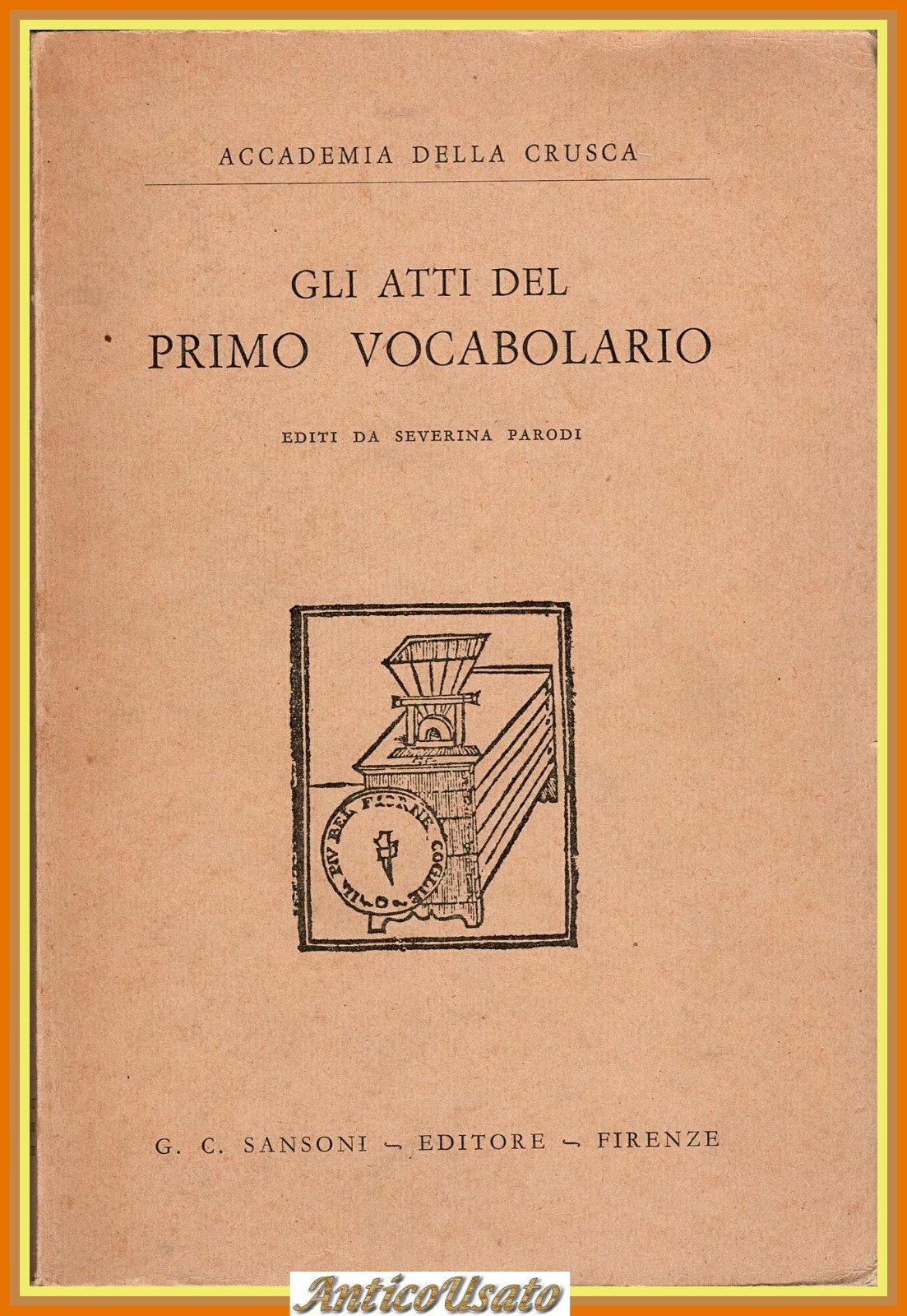 GLI ATTI DEL PRIMO VOCABOLARIO editi da Severina Parodi 1974 …