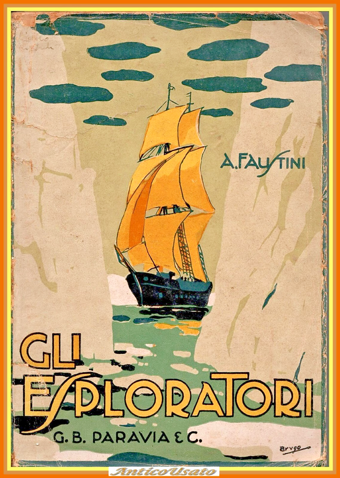 GLI ESPLORATORI di Arnaldo Faustini 1941 Paravia Libro illustrato viaggi