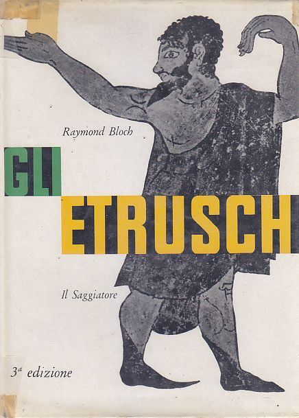Gli Etruschi di Raymond Bloch 1961 Il Saggiatore libro archeologia