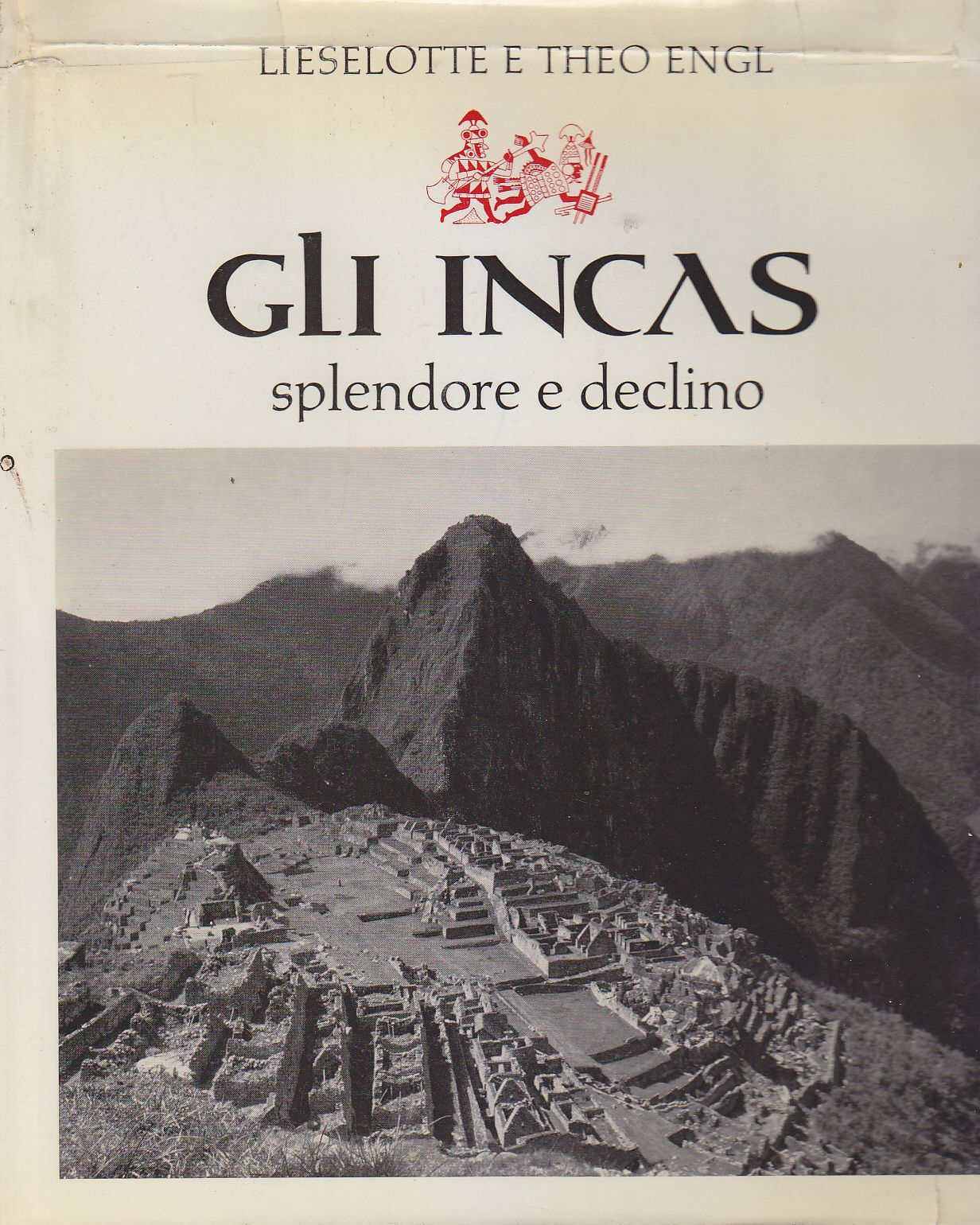 GLI INCAS SPLENDORE E DECLINO di Lieselotte e Theo Engl …