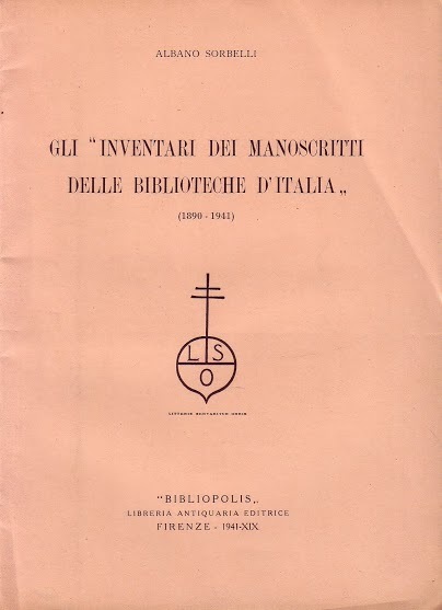 GLI INVENTARI DEI MANOSCRITTI DELLE BIBLIOTECHE D'ITALIA (1890-1941) di Sorbelli