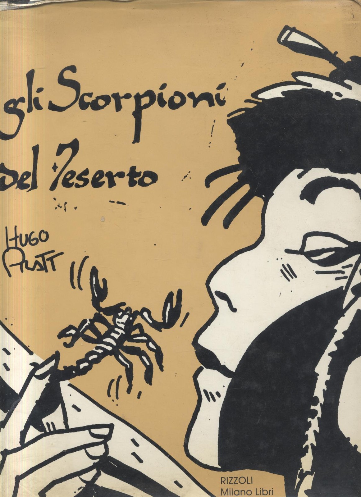 GLI SCORPIONI DEL DESERTO di Ugo Pratt 1989 Rizzoli libro …