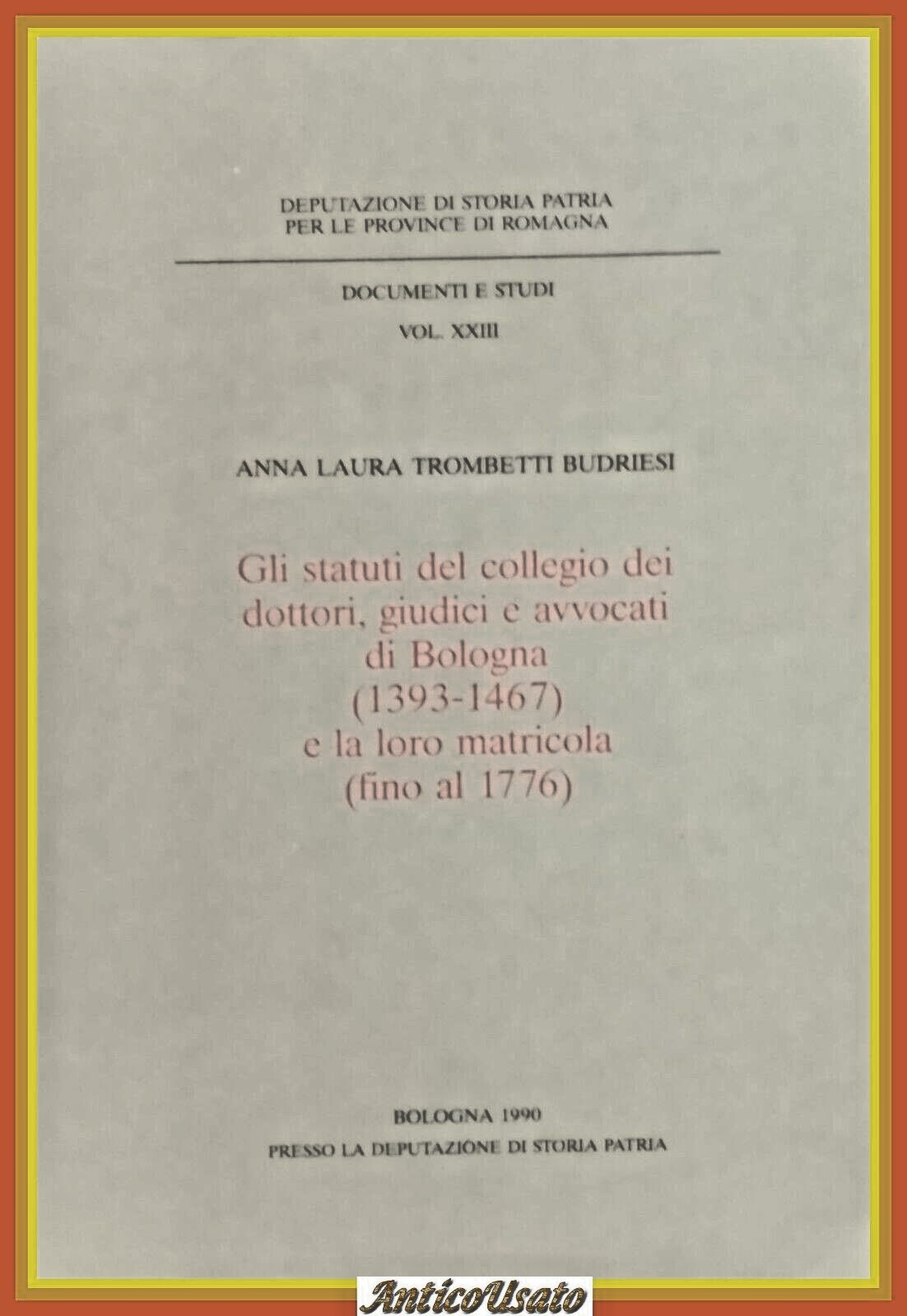 GLI STATUTI DEL COLLEGIO DEI DOTTORI AVVOCATI DI BOLOGNA Trombetti …