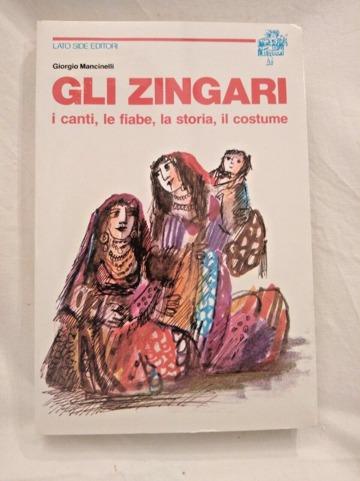 GLI ZINGARI di Giorgio Mancinelli 1982 Lato side canti fiabe …