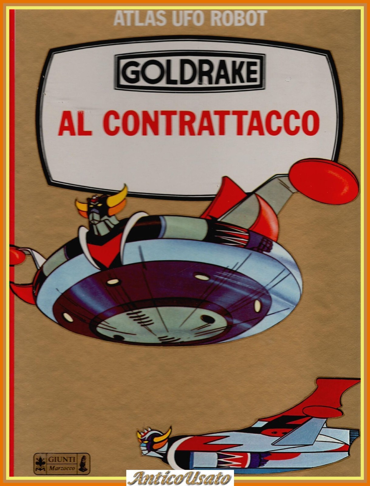 GOLDRAKE AL CONTRATTACCO Atlas UFO Robot 1978 Giunti Marzocco Libro …