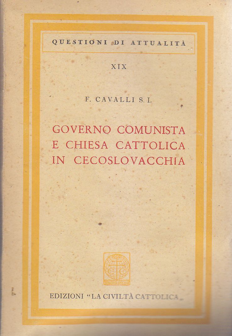 GOVERNO COMUNISTA E CHIESA CATTOLICA IN CECOSLOVACCHIA di Cavalli 1950 …