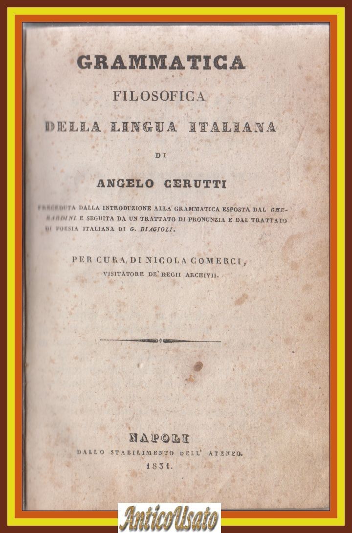 GRAMMATICA FILOSOFICA DELLA LINGUA ITALIANA di Angelo Cerutti 1831 Libro …