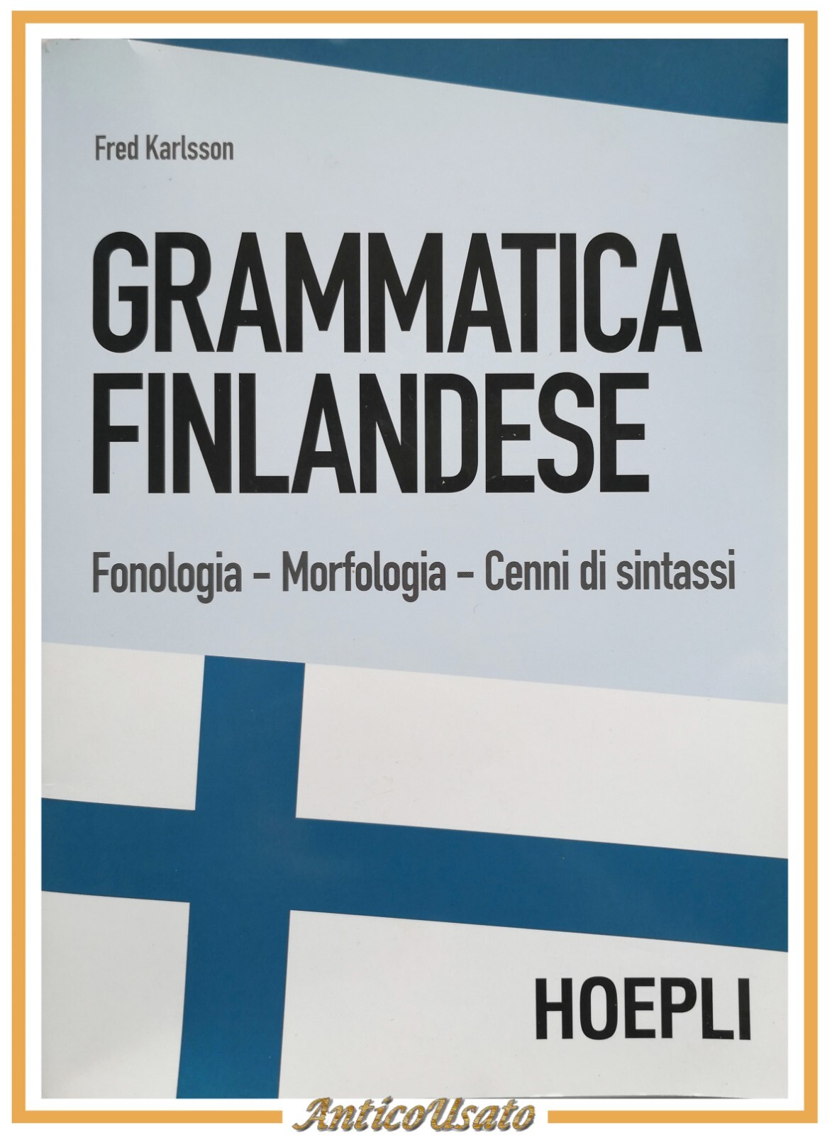 GRAMMATICA FINLANDESE di Fred Karlsson 2018 Hoepli Libro Fonologia Morfologia