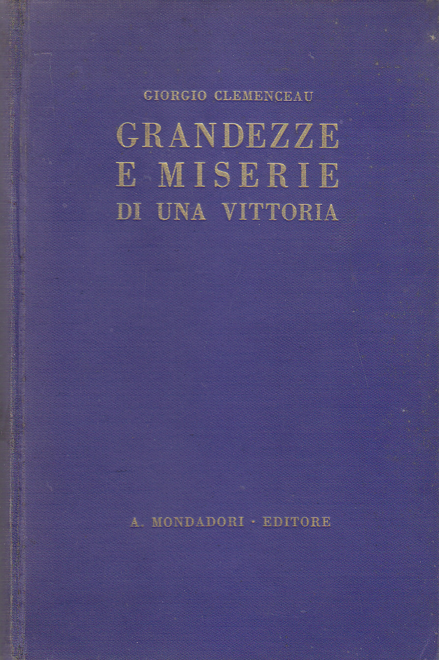 GRANDEZZE E MISERIE DI UNA VITTORIA Giorgio Clemenceau I guerra …