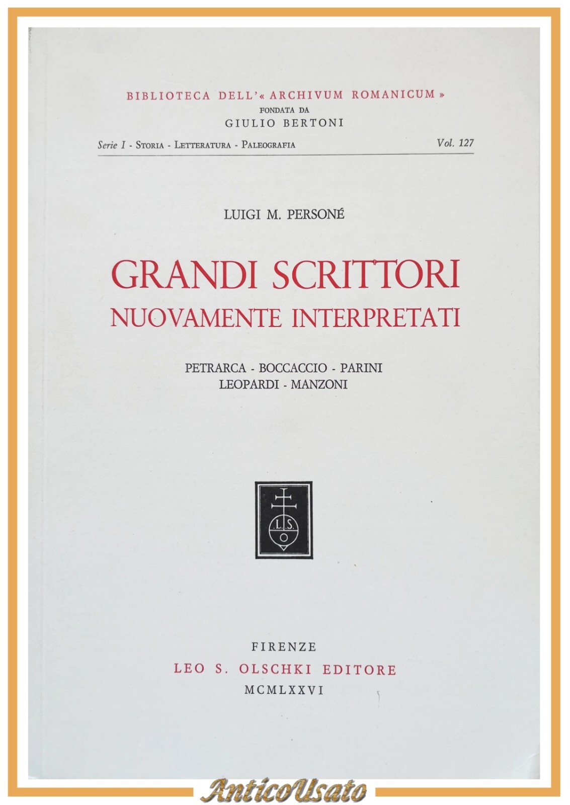 GRANDI SCRITTORI NUOVAMENTE INTERPRETATI di Luigi Personé 1976 Olschki Libro