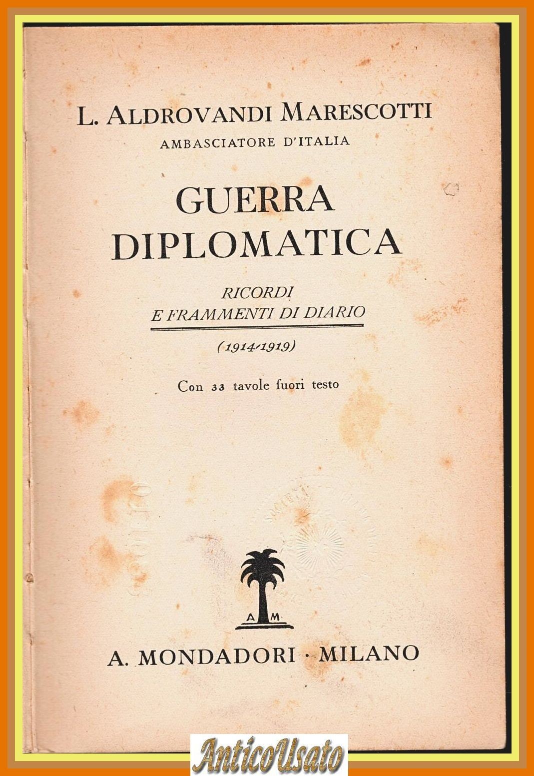 GUERRA DIPLOMATICA di L Aldrovandi Marescotti 1936 Mondadori Diario Libro