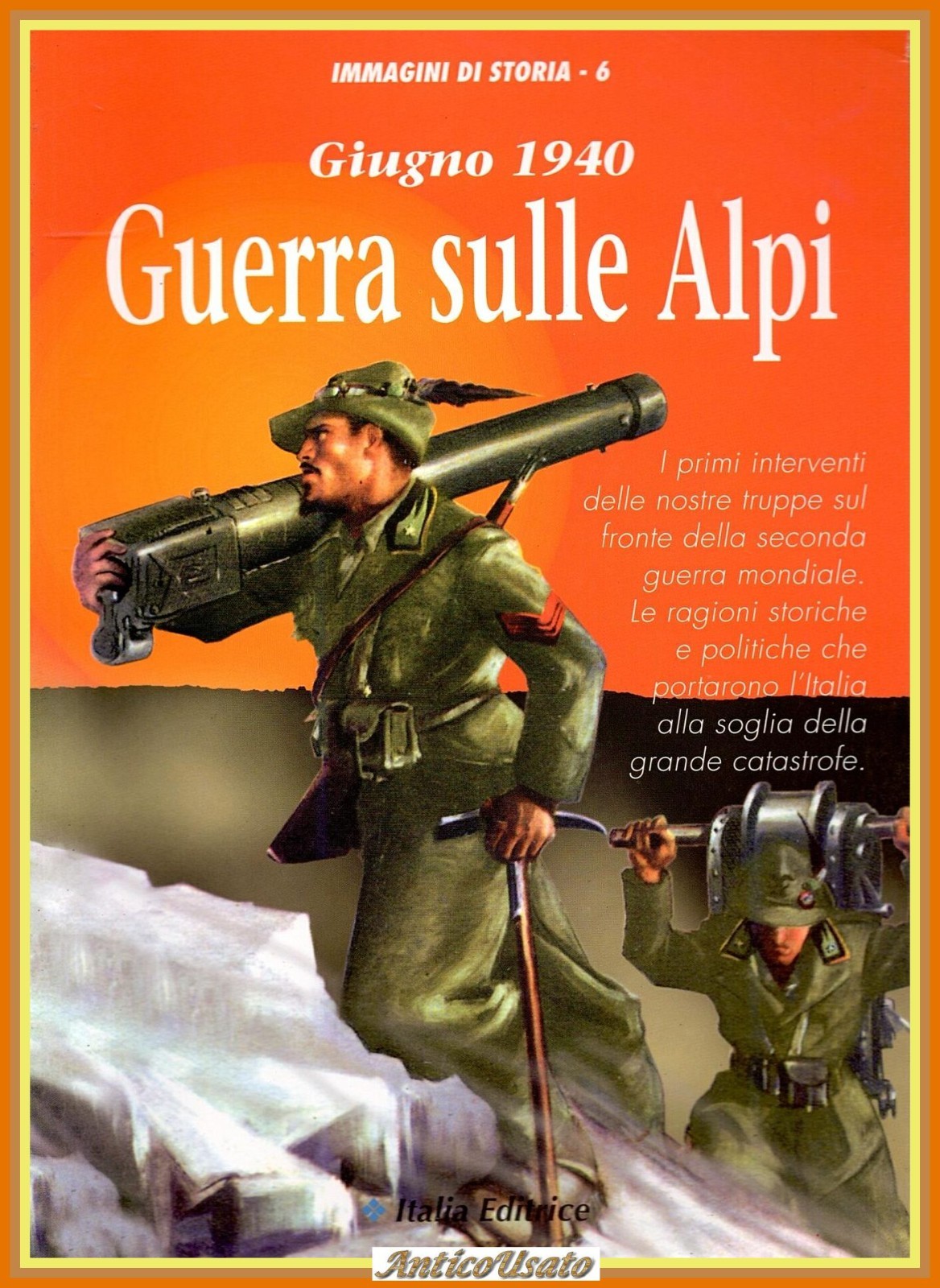 GUERRA SULLE ALPI giugno 1940 Immagini di Storia 1995 Italia …