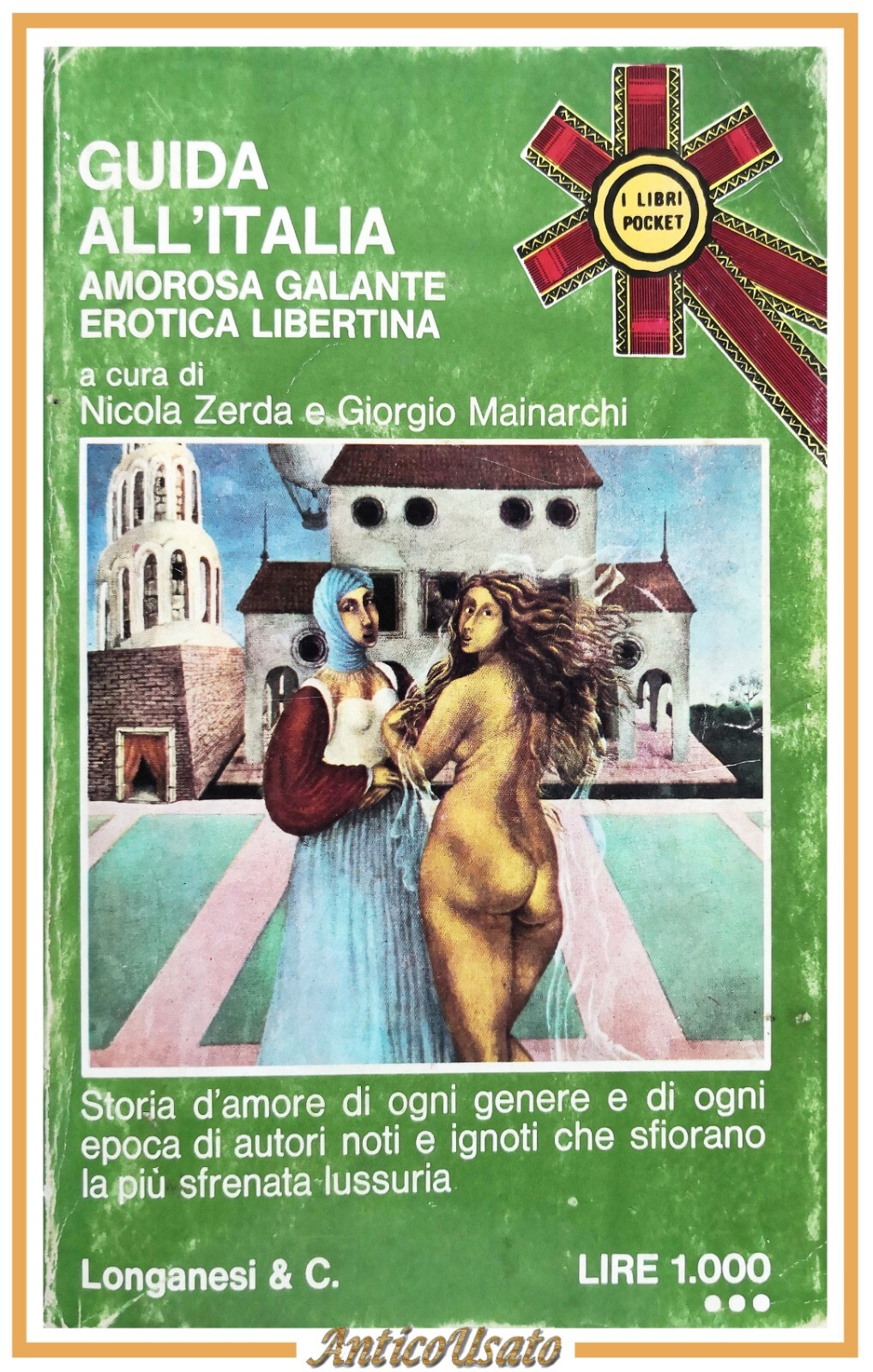 GUIDA ALL'ITALIA AMOROSA GALANTE EROTICA LIBERTINA 1974 Longanesi Libro Zerda