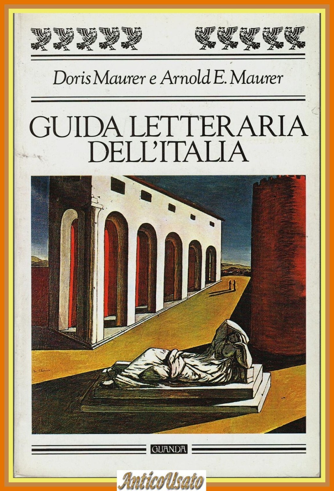 GUIDA LETTERARIA DELL'ITALIA di Doris e Arnold Maurer 1993 Guanda …