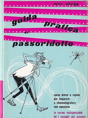 GUIDA PRATICA AL PASSORIDOTTO Max Abegg 1961 edizioni del castello …