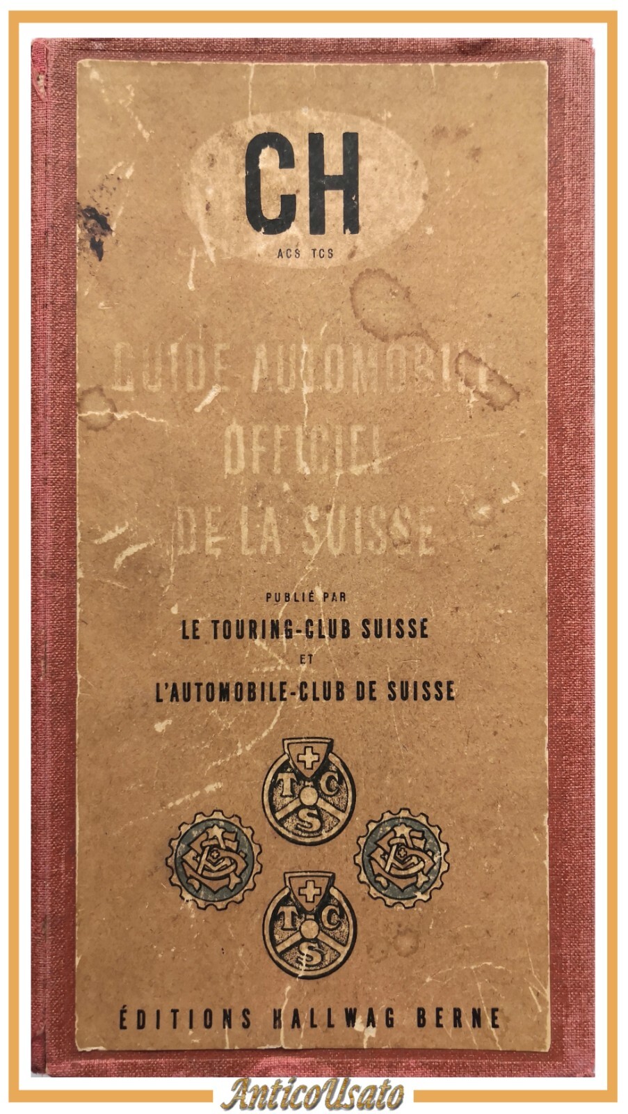 GUIDE AUTOMOBILE OFFICIEL DE LA SUISSE 1952 53 Editions Hallwag …
