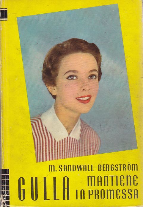 GULLA MANTIENE LA PROMESSA di Sanfwall Bergstrom 1958 Libro romanzo …