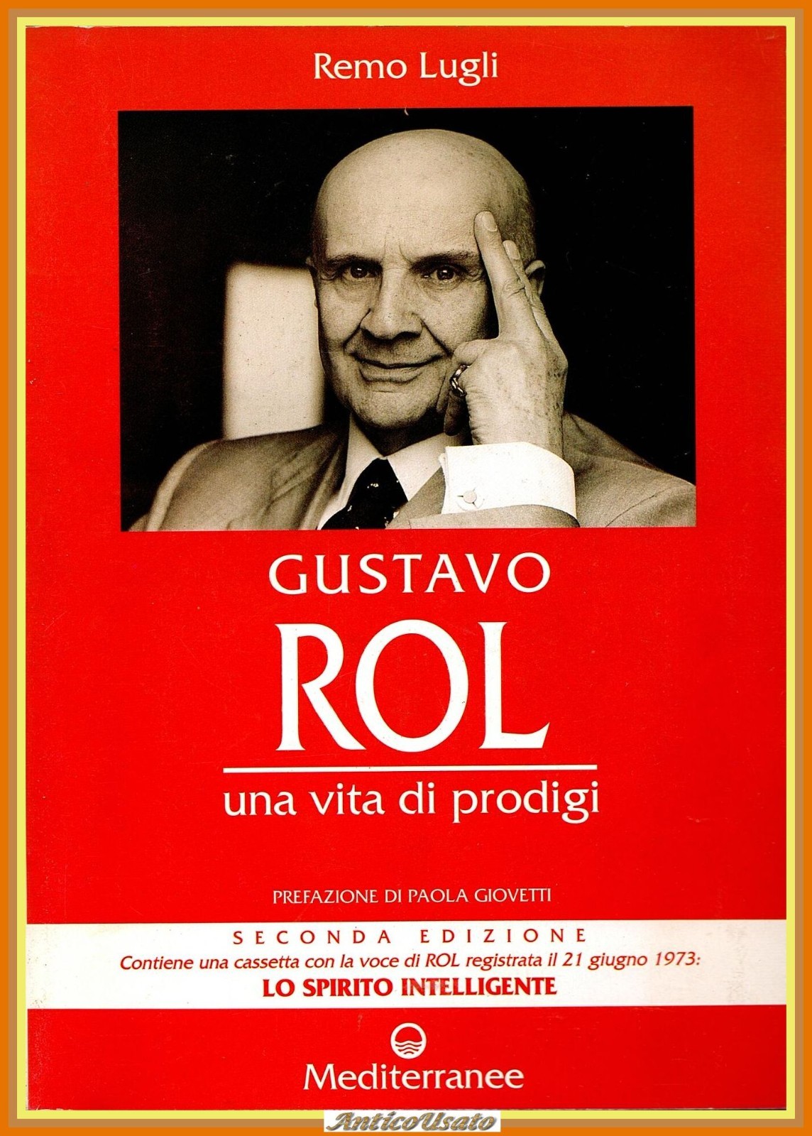 GUSTAVO ROL UNA VITA DI PRODIGI Remo Lugli 1995 Mediterranee …