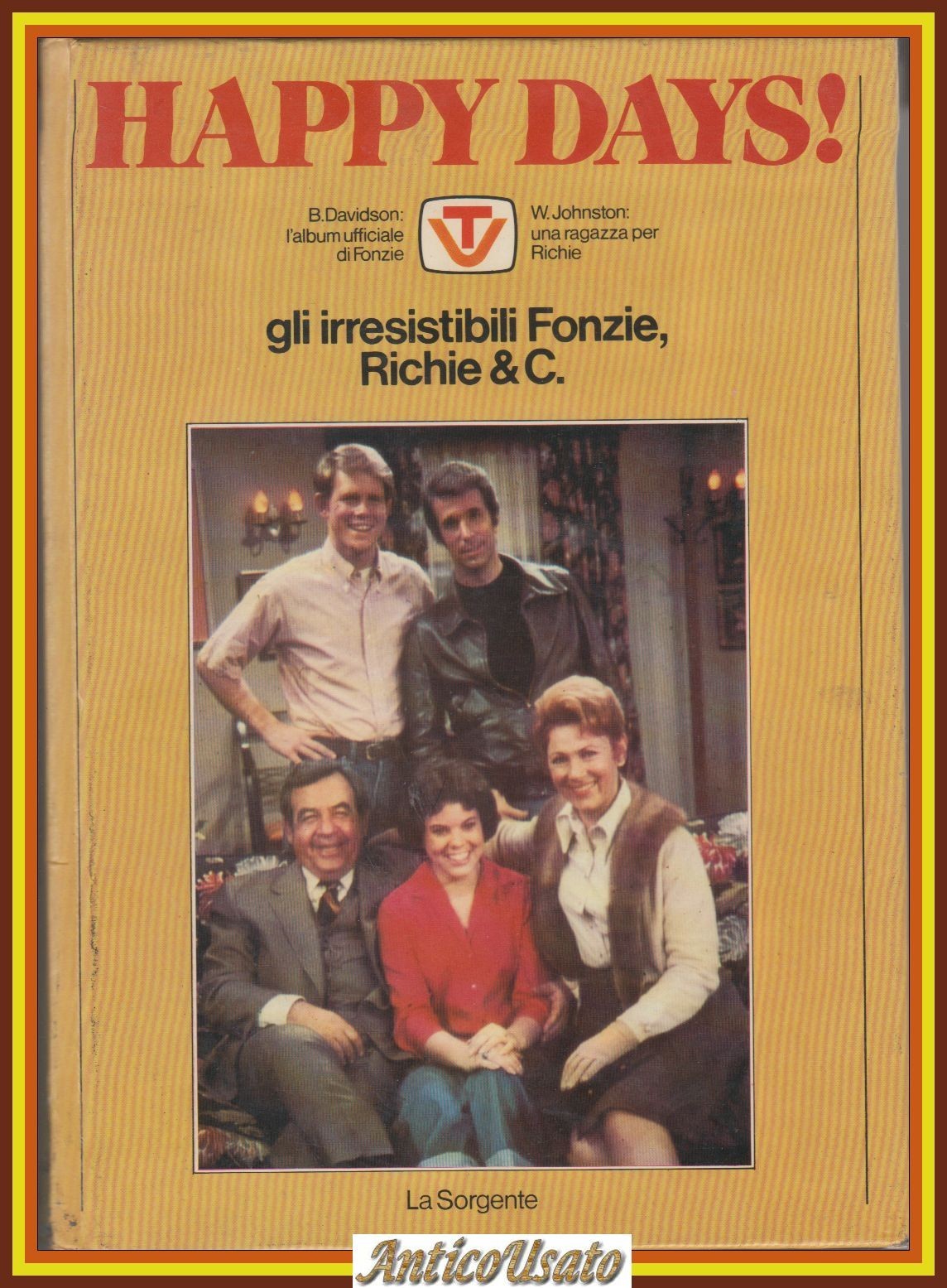 HAPPY DAYS gli irresistibili Fonzie, Richie e C 1978 La …
