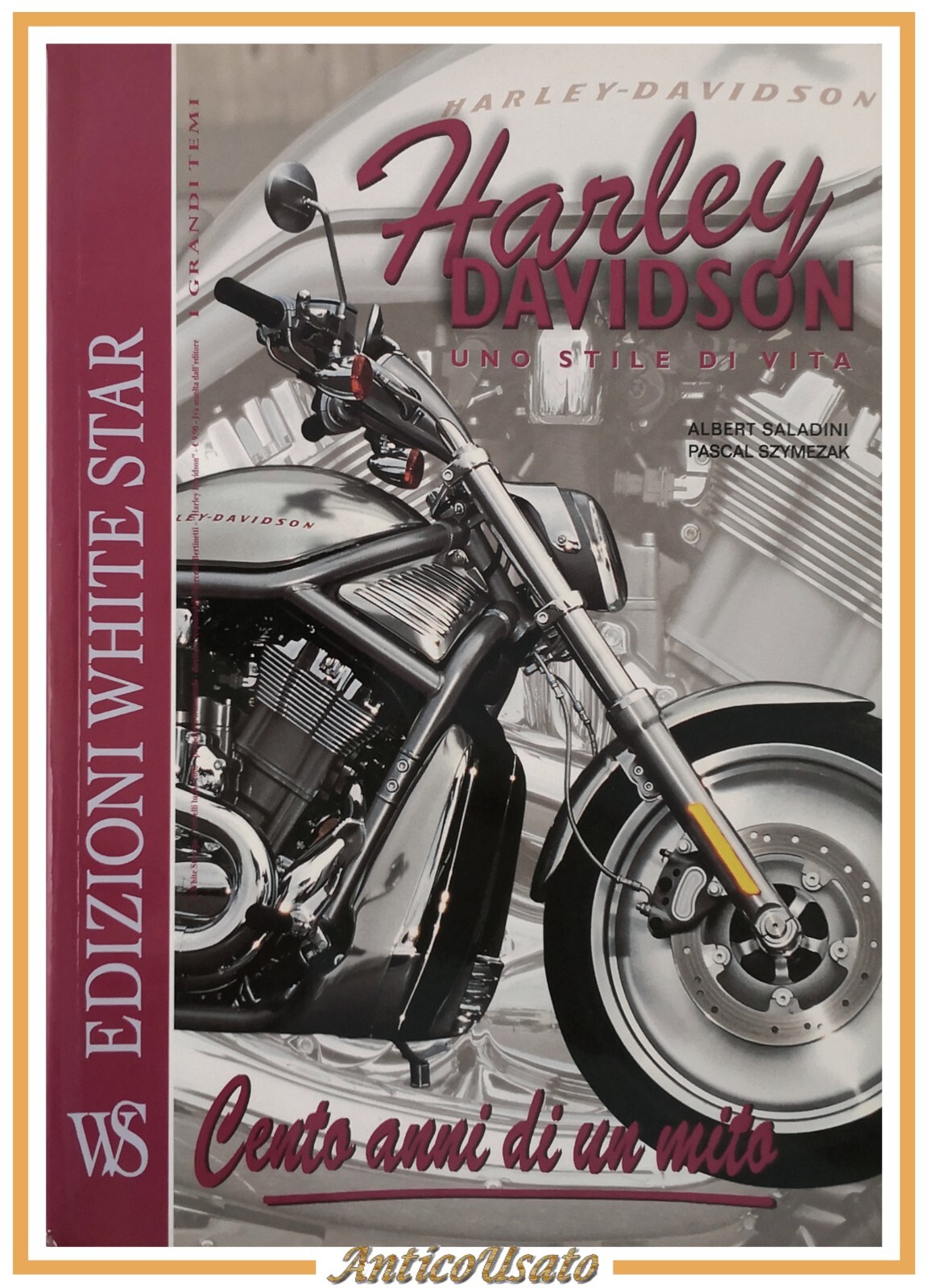 HARLEY DAVIDSON UNO STILE DI VITA Saladini e Szymezak 2005 …