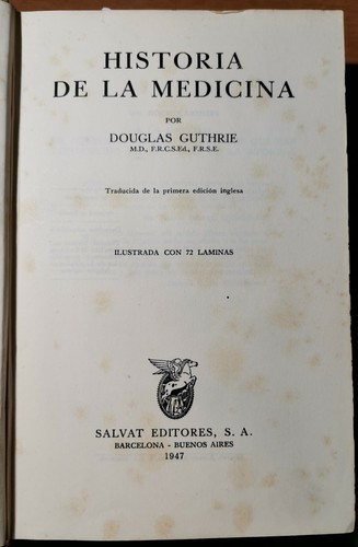 HISTORIA DE LA MEDICINA di Douglas Guthrie 1947 Salvat libro …